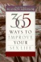 365 Ways to Improve Your Sex Life: From the Files of the Playboy Advisor - Jim Petersen, Jim Petersen