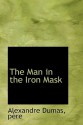 The Man in the Iron Mask - Alexandre Dumas