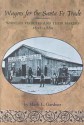 Wagons for the Santa Fe Trade: Wheeled Vehicles and Their Makers, 1822-1880 - Mark Lee Gardner