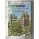 The Restored Church: A Brief History Of The Growth And Doctrines Of The Church Of Jesus Christ Of Latter Day Saints - William E. Berrett