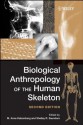 Biological Anthropology of the Human Skeleton - Kristopher B. Jones, Shelley R Saunders, M Anne Katzenberg