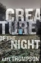 Creature of the Night - Kate Thompson