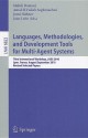 Languages, Methodologies, and Development Tools for Multi-Agent Systems: Third International Workshop, LADS 2010, Lyon, France, August 30--September 1, 2010, Revised Selected Papers - Mehdi Dastani, Amal El Fallah Seghrouchni, Jomi Hubner, Joao Leite