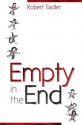 Empty in the End - Robert Sadler