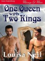 One Queen with Two Kings (Siren Publishing Menage and More) - Louisa Neil