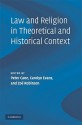 Law and Religion in Theoretical and Historical Context - Peter Cane, Carolyn Evans, Zoe Robinson