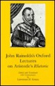 John Rainolds' Oxford Lectures on Aristotle's Rhetoric - John Rainolds, Edna Longley