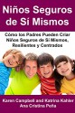 Niños Seguros de Sí Mismos (Spanish Edition) - Karen Campbell, Katrina Kahler, Ana Cristina Peña