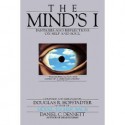 The Mind's I: Fantasies and Reflections on Self and Soul - Daniel C. Dennett, Douglas R. Hofstadter