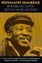 Ousmane Sembene: Dialogues with Critics and Writers - Thomas Cassirer, Reinhard Sander, Ralph Faulkingham