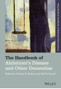 The Handbook of Alzheimer's Disease and Other Dementias (Blackwell Handbooks of Behavioral Neuroscience) - Andrew E. Budson, Neil W. Kowall