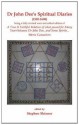 Dr John Dee's Spiritual Diaries (1583-1608) A True & Faithful Relation of What Passed for Many Yeers Between Dr John Dee... & Some Spirits...Revised Edition - John Dee, Stephen Skinner, Meric Casaubon