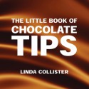 The Little Book of Chocolate Tips - Linda Collister