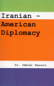 Iranian-American Diplomacy - Mehdi Heravi