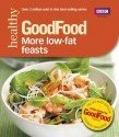 Good Food: More Low-fat Feasts: Triple-tested recipes - Sharon Brown