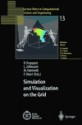 Simulation And Visualization On The Grid: Parallelldatorcentrum, Kungl Tekniska Hېgskolan, Seventh Annual Conference, Stockholm, Sweden, December 1999: Proceedings - Björn Engquist