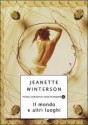 Il mondo e altri luoghi - Jeanette Winterson, Chiara Spallino Rocca