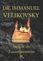 Welten im Zusammenstoss (German Edition) - Immanuel Velikovsky, Thomas Hoffmann, F. W. Gutbrod