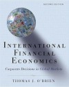 International Financial Economics: Corporate Decisions in Global Markets - Thomas J. O'Brien