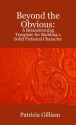 Beyond the Obvious: A Brainstorming Template for Building a Solid Fictional Character - Patricia Gilliam