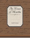 The House of Martha - Frank R Stockton