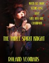 THE THREE SPIRIT KNIGHT (The Legend of Victor Standish #4) - Roland Yeomans, Leonora Roy