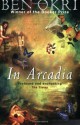 In Arcadia - Ben Okri