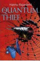 The Quantum Thief - Hannu Rajaniemi