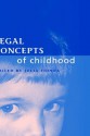 Legal Concepts of Childhood - Julia Fionda