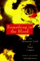 Something in the Blood - Jeff Guinn, Andy Grieser