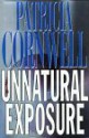 Unnatural Exposure - Patricia Cornwell