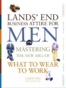 Lands' End Business Attire for Men: Mastering the New ABCs of What to Wear to Work - Todd Lyon, Rachael Phillips