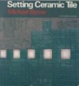 Setting Ceramic Tile - Michael Byrne