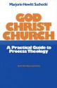 God Christ Church: A Practical Guide to Process Theology - Marjorie Hewitt Suchocki