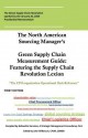 The North American Sourcing Manager's Green Supply Chain Measurement Guide: Featuring - John Wilkerson