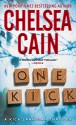 One Kick: A Kick Lannigan Novel - Chelsea Cain