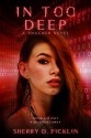 In Too Deep (The #Hackers Series Book 2) - Sherry D. Ficklin