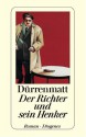 Der Richter und sein Henker - Friedrich Dürrenmatt