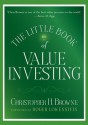 The Little Book of Value Investing (Little Books. Big Profits) - Christopher H. Browne, Roger Lowenstein