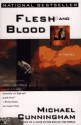 Flesh And Blood - Michael Cunningham