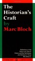 The Historian's Craft: Reflections on the Nature and Uses of History and the Techniques and Methods of Those Who Write It. - Marc Bloch, Peter Putnam, Joseph Reese Strayer