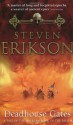 Deadhouse Gates (Malazan Book of the Fallen, #2) - Steven Erikson