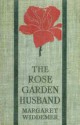 The Rose-Garden Husband - Margaret Widdemer