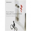 Quando Éramos Órfãos - Kazuo Ishiguro