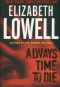 Always Time to Die - Elizabeth Lowell