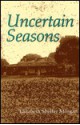 Uncertain Seasons - Elizabeth Seydel Morgan