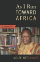 As I Run Toward Africa - Molefi Kete Asante