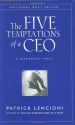 The Five Temptations of a CEO: A Leadership Fable - Patrick Lencioni, Jossey-Bass