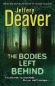 The Bodies Left Behind - Jeffery Deaver