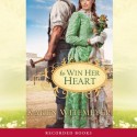 To Win Her Heart - Karen Witemeyer, Thérèse Plummer